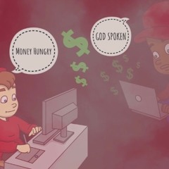 Money Hungry/God Spoken (feat. dTUCK & cosmoTUCK)