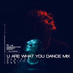 U ARE WHAT YOU DANCE MIX - OPENTUNESONOFFTUNING 2019