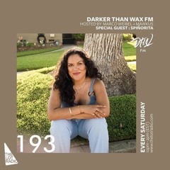 Darker Than Wax FM #193 ft. Spiñorita • 23rd November 2019