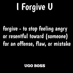 I Forgive U