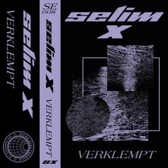 SE 008 // Selim X - 'Verklempt' lp