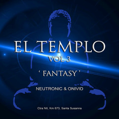 El Templo Vol 3 - Fantasy (Neutronic & Onivid)