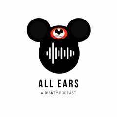 All Ears: A Disney Podcast #6 - Disney+ Review