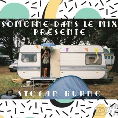 Somoine dans le mix : Stefan Burne