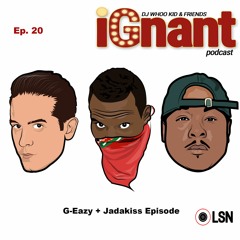G-Eazy & Jadakiss Episode