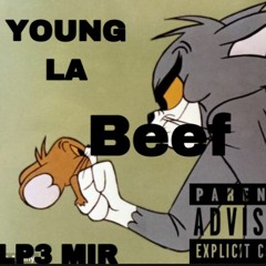 LP3 MIR-Beef ft YOUNGLA