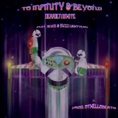 To Infinity and Beyond (feat. Deuce Anderson and Buzz Lightyear)