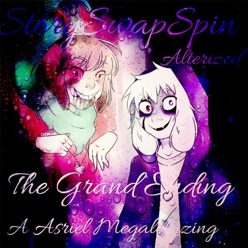 The Grand Ending (StorySwapSpin) (Alterized)