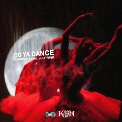 Do Ya Dance ft. July Frvr (prod. Ineli)