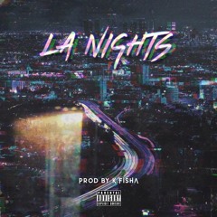 LA Nights Prod. by K.FISHA