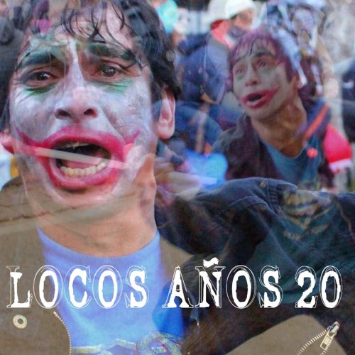 Stream Episode Los Locos Años 20 Trailer By Los Locos Años 20 Podcast