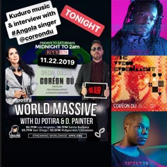 Coréon Dú @ World Massive w/ DJ D.Painter & DJ Potira part 2 on KPFK (11-22-2019)
