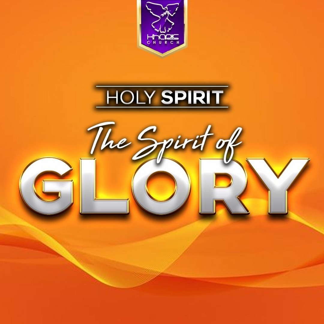 Stream Holy Spirit - The Spirit Of Glory by Kharis Church | Listen ...