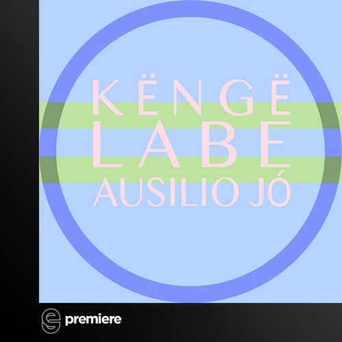 Premiere: Ausilio Jó - Këngë labe (dapayk solo Remix)- Sonderling Berlin