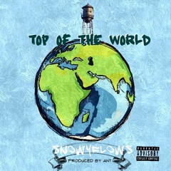 Top Of The World! - SnowyFlows (Prod. by Ant)