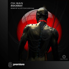Premiere: MockBeat - Oh Man - Anathema Records