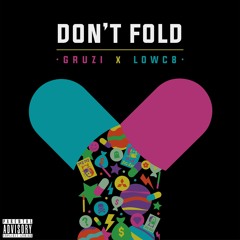 DONT FOLD ft. LOWC8 [prod. STONRSMURF]