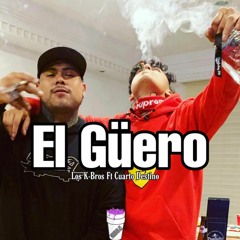 Cuarto Destino Ft Los K-Bros - El Güero [CORRIDOS 2019]