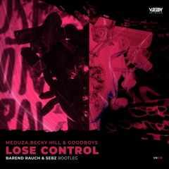 MEDUZA, Becky Hill & GOODBOYS - Lose Control (Barend Rauch & Sebz Bootleg)