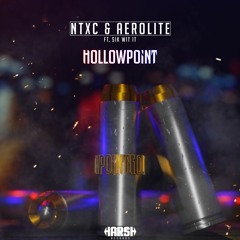 NTXC & Aerolite Ft. Sik-Wit-It - Hollowpoint (original Mix)