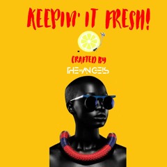 Keepin' It Fresh  #3 |  11-2019 |  Afro-House & Melodic Techno MIX
