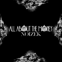 ALL ABOUT THE MONEY