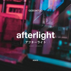 GODONTGO - Afterlight (ft. xoco) [OHEY Remix]