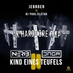 Paul Elstak & Dr. Phunk Feat. Jebroer - Kind Eines Teufels (NERIB & DNGR Flip)
