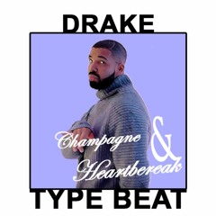 Champagne and Heartbreak [Drake Type Beat] 95 BPM