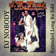 JR FUNK & The Love Machine - Feel Good (Dj Nobody Party Time Extended Long Re Edit).mp3