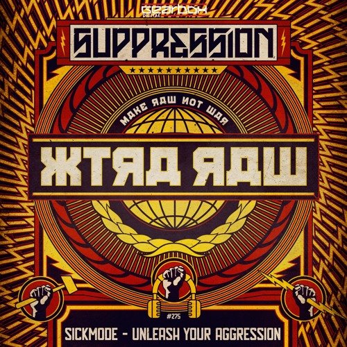 GBD275. Sickmode - Unleash Your Aggression (Suppression Anthem 2019) [OUT NOW]
