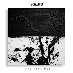 KILMS - Hard Feelings