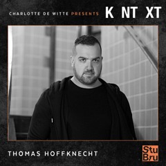 Charlotte de Witte presents KNTXT: Thomas Hoffknecht (23.11.2019)