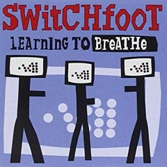 Learning To Breath - Switchfoot Cover