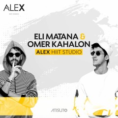 Omer Kahalon & Eli Matana For Alex Hit Studio