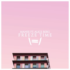 Manse feat. Alice Berg - Freeze Time // Jebase Remix