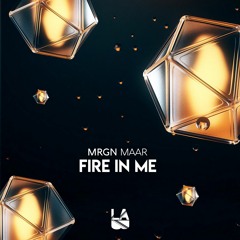 MRGN MAAR - Fire in Me
