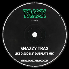 Snazzy Trax - Like Disco (Stevie's Edit)