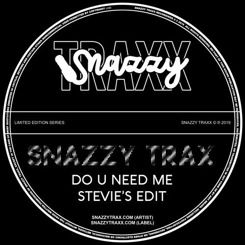 Snazzy Trax - Do U Need Me