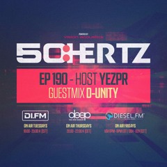 50:HERTZ #190 - Host YEZPR / Guest D-UNITY (DI.FM / Diesel Fm / Deep Radio)