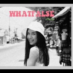 WHATFALSE - ภาพเธอ