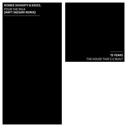 Robbie Doherty & Keees. - 'Pour The Milk' (Matt Sassari Remix)