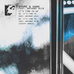 ELL056 Brame & Hamo Feat Anthony Acid - Its Time To (Steffi Remix)