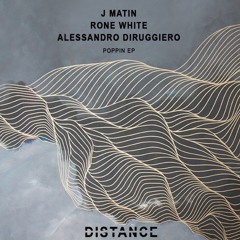 J Matin, Rone White, Alessandro Diruggiero - Poppin