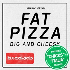 Chicks (Remix)[Fat Pizza]