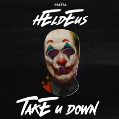 Heldeus - Take U Down