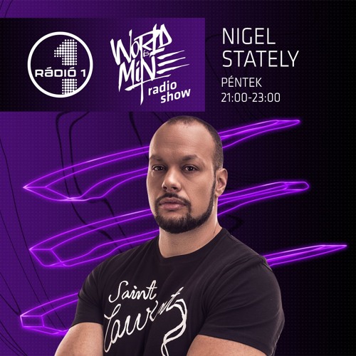 Stream Rádió1 - World Is Mine Radio Show - Nigel Stately - 2019 - 11 - 01  22 by Nigel Stately | Listen online for free on SoundCloud