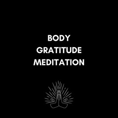 Body Gratitude Meditation