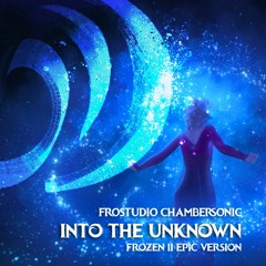 Into The Unknown - Epic Orchestral Cover - Frostudio (Instrumental)