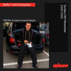 Neffa-T w/ DASEPLATE | Rinse FM (2019)